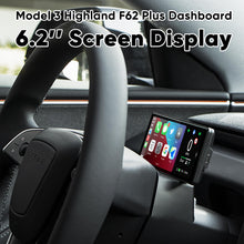 Load image into Gallery viewer, Tesla Model 3 Highland F62 Carplay Dashboard Screen 6.2 Inches Driver Display